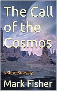 The Call of the Cosmos