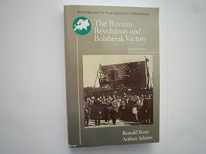 The Russian Revolution and Bolshevik Victory: Visions and Revisions (Problems in European Civilization)