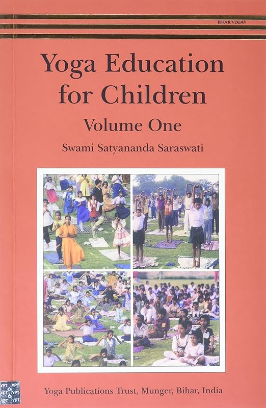 Yoga Education For Children/VOL 1 by Swami Satyananda Saraswati
