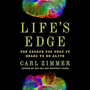 Life's Edge: The Search for What It Means to Be Alive