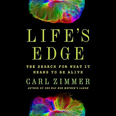 Life's Edge: The Search for What It Means to Be Alive