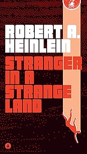 Stranger in a Strange Land by Robert A. Heinlein