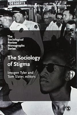The Sociological Review Monographs 66/4: The Sociology of Stigma