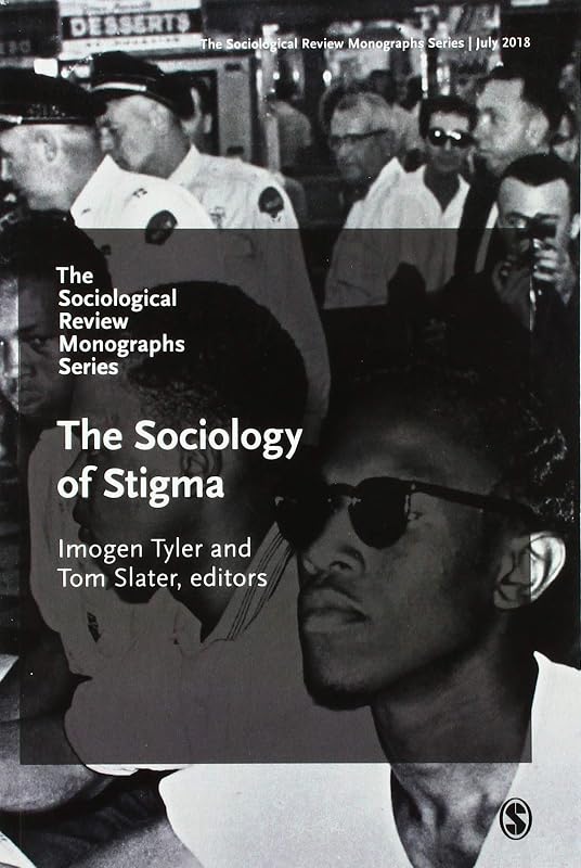 The Sociological Review Monographs 66/4: The Sociology of Stigma by SOM SOM