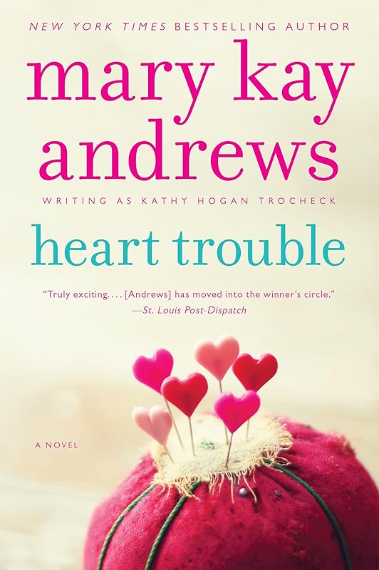 Heart Trouble (Callahan Garrity Mysteries Book 5) by Mary Kay Andrews
