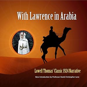 With Lawrence in Arabia by Lowell Thomas
