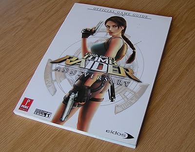 Lara Croft Tomb Raider: Anniversary (Wii): Prima Official Game Guide