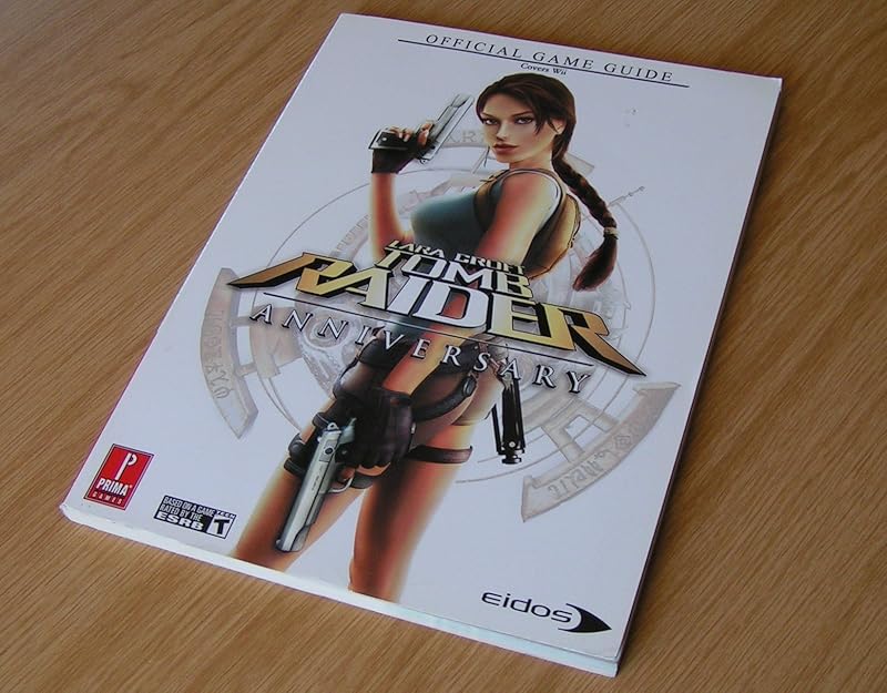 Lara Croft Tomb Raider: Anniversary (Wii): Prima Official Game Guide by David Hodgson