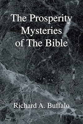 The Prosperity Mysteries of the Bible