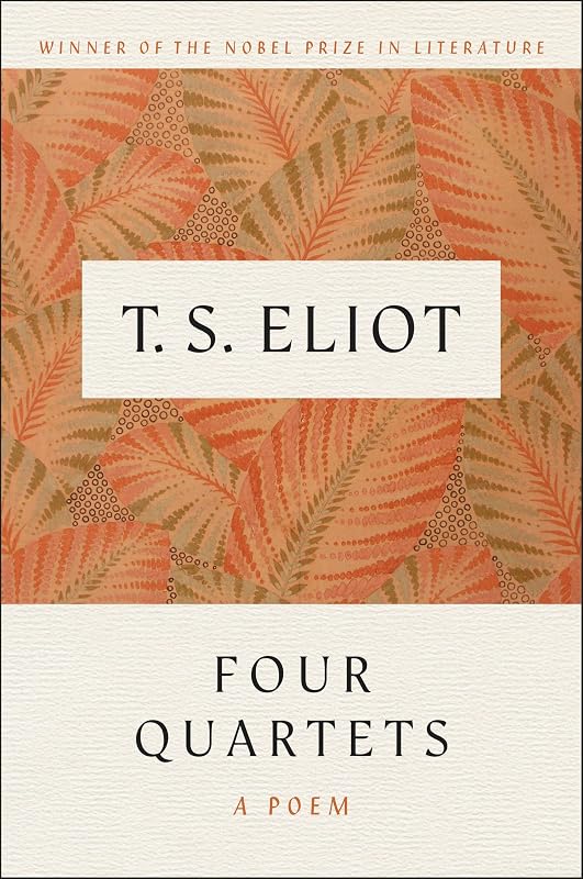 Four Quartets by T. S. Eliot