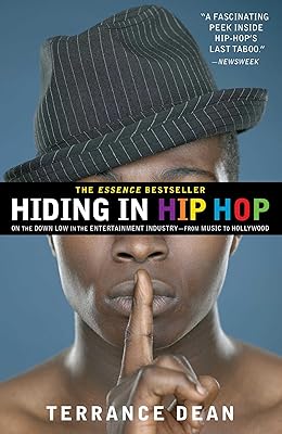 Hiding in Hip Hop: On the Down Low in the Entertainment Industry--from Music to Hollywood
