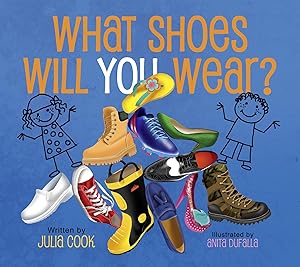 What Shoes Will You Wear?: A Picture Book About Finding the Career the Fits You