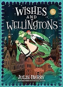 Wishes and Wellingtons