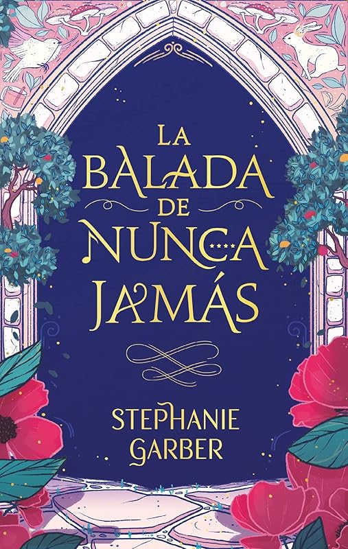 La balada de nunca jamás (Once upon a Broken Heart, 2) (Spanish Edition) by STEPHANIE GARBER