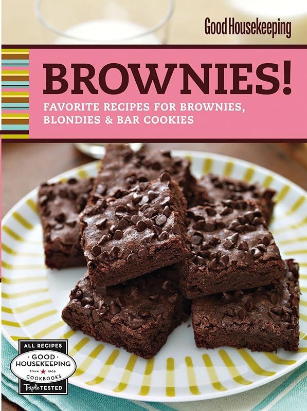 Good Housekeeping Brownies!: Favorite Recipes for Brownies, Blondies & Bar Cookies (Favorite Good Housekeeping Recipes) by Good Housekeeping