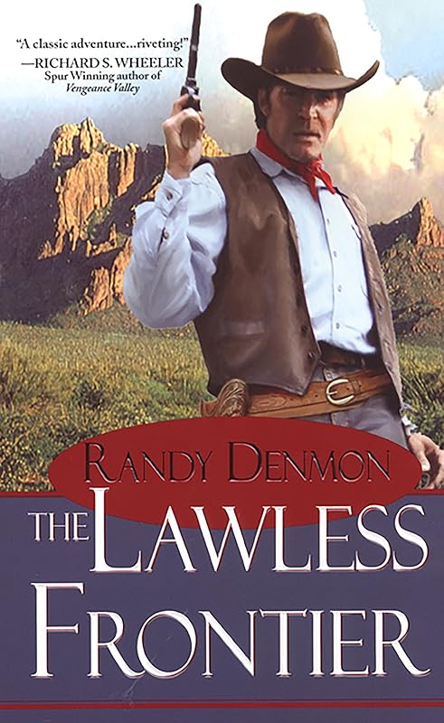 The Lawless Frontier (Eagles) by Randy Denmon