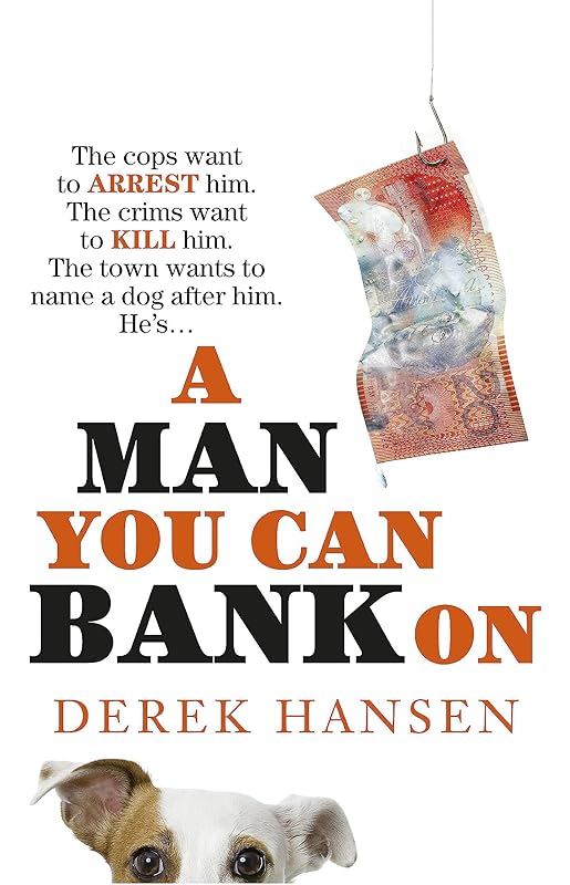 A Man You Can Bank On by Derek Hansen