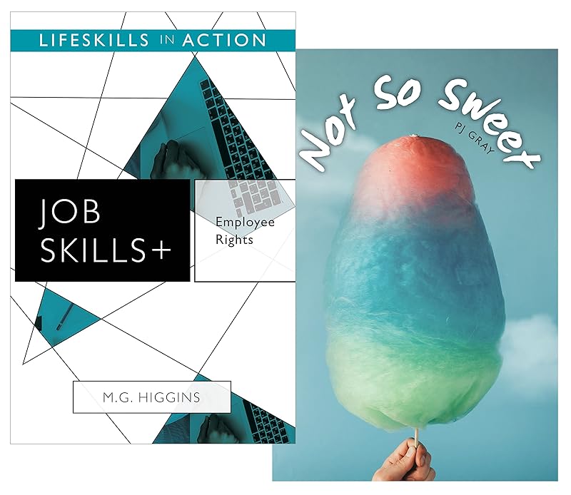 Employee Rights/ Not So Sweet (Job Skills) (Lifeskills in Action) by M.G. Higgins