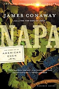 Napa: The Story of an American Eden by James Conaway