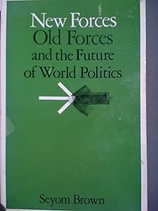 New forces, old forces, and the future of world politics