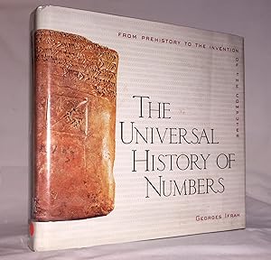 The Universal History of Numbers: From Prehistory to the Invention of the Computer by Georges Ifrah