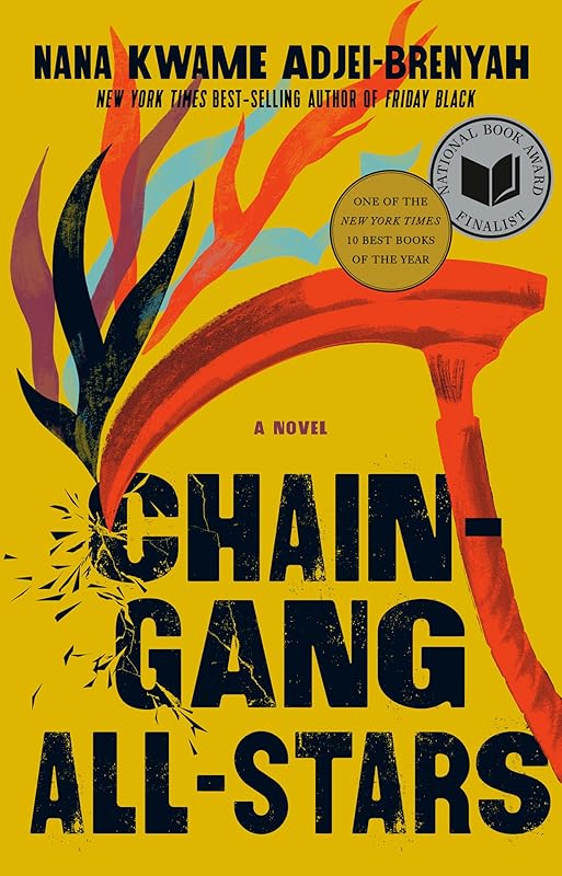 Chain Gang All Stars: A Read with Jenna Pick: National Book Award Finalist by Nana Kwame Adjei-Brenyah