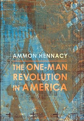 The One-Man Revolution in America