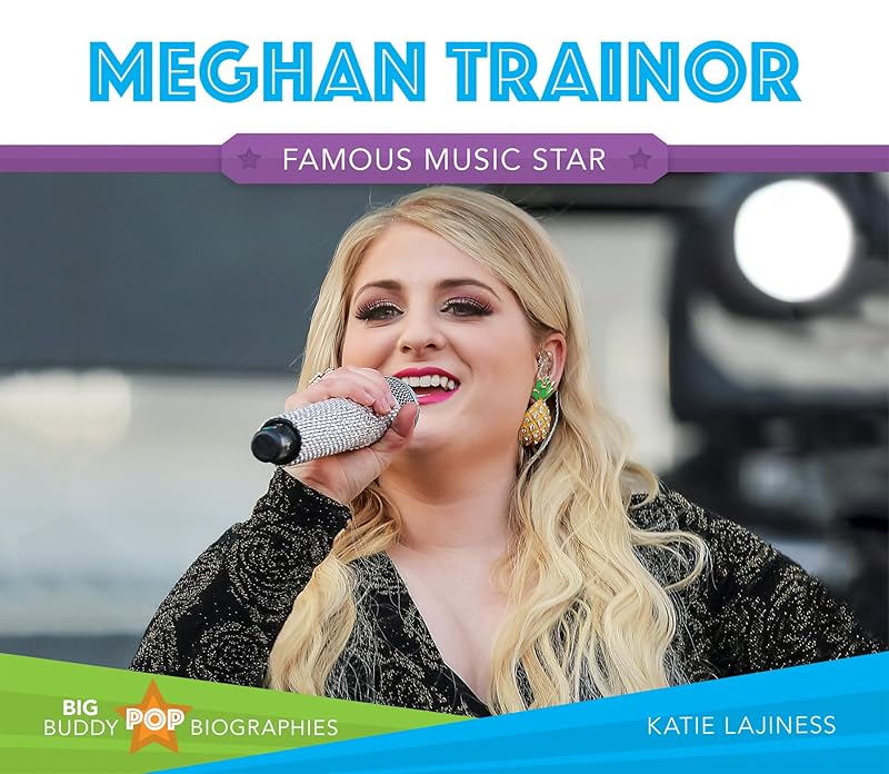 Meghan Trainor (Big Buddy Pop Biographies Set 1) by Katie Lajiness
