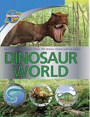 Dinosaur World: Travel Back in Time to When Dinosaurs Ruled Our Earth (Discovery Kids)