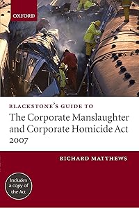 Blackstone's Guide to the Corporate Manslaughter Act, 2007