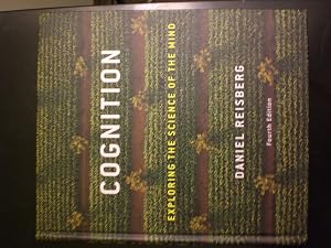 Cognition: Exploring the Science of the Mind (Fourth Edition)