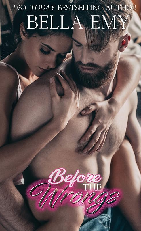 Before the Wrongs (Fragile Hearts Book 1) by Bella Emy