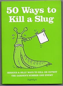 50 Ways to Kill a Slug