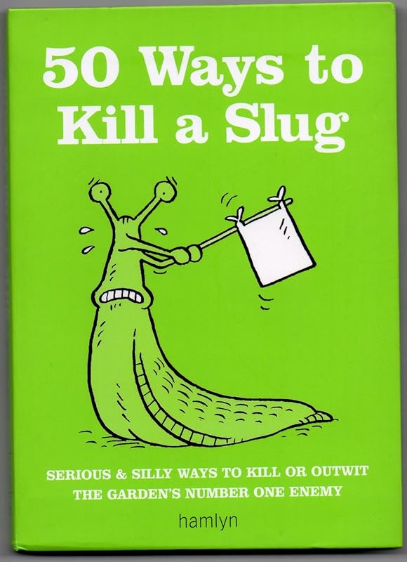50 Ways to Kill a Slug by Sarah Ford