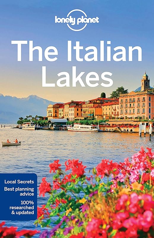 Lonely Planet The Italian Lakes 3 (Travel Guide) by Paula Hardy