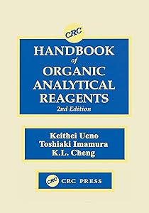 CRC Handbook of Organic Analytical Reagents by Kuang Lu Cheng