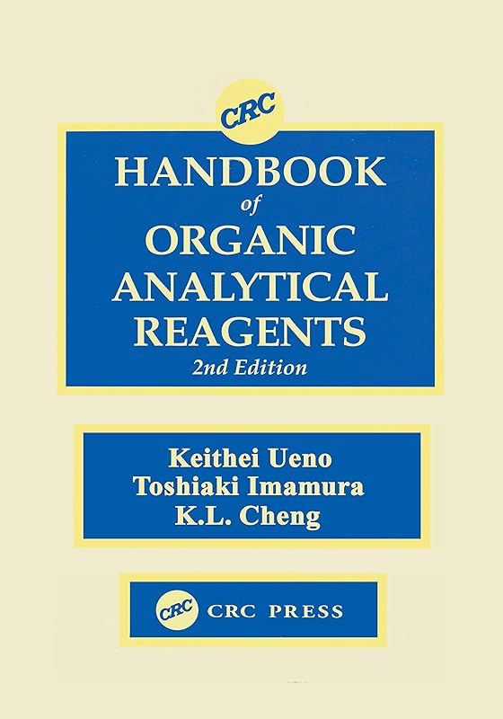 CRC Handbook of Organic Analytical Reagents by Kuang Lu Cheng