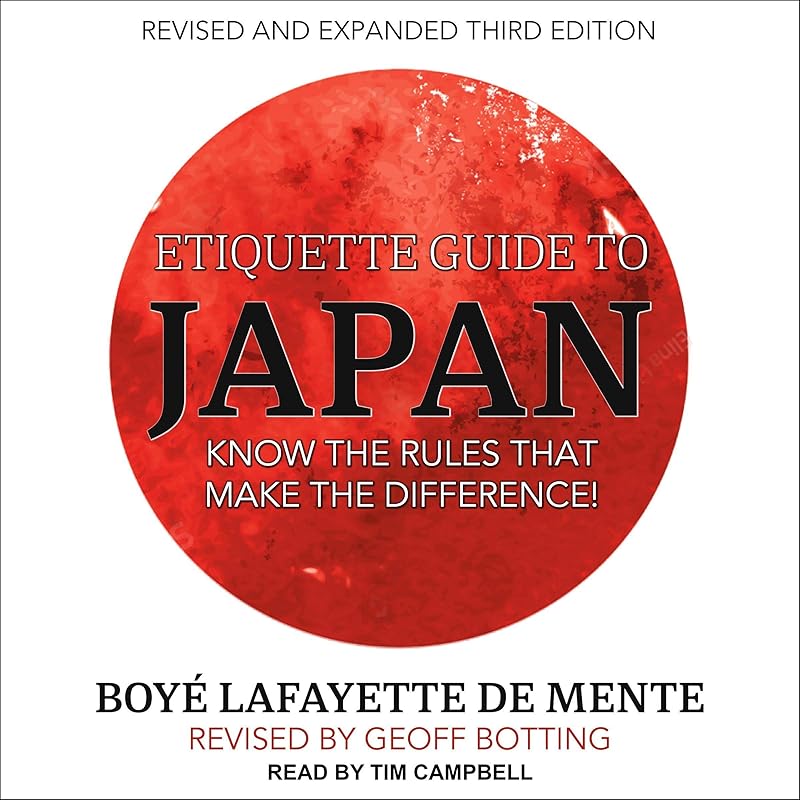 Etiquette Guide to Japan: Know the Rules That Make the Difference! by Boye De Mente