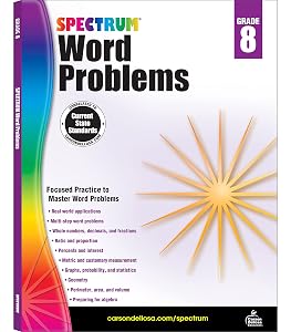 Spectrum 8th Grade Math Word Problems Workbook, Ages 13 to 14, Math Word Problems Grade 8, Percents and Interest, Whole Numbers, Algebra Prep, and Geometry Workbook - 128 Pages