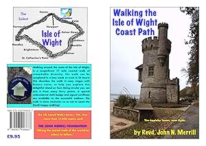 The Isle of Wight Coast Path - 80 Miles (Coast & national trail walk guides) by John N. Merrill