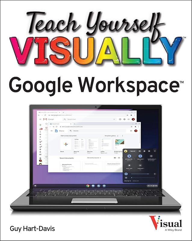 Teach Yourself VISUALLY Google Workspace (Teach Yourself VISUALLY (Tech)) by Guy Hart-Davis