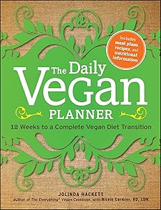 The Daily Vegan Planner: Twelve Weeks to a Complete Vegan Diet Transition