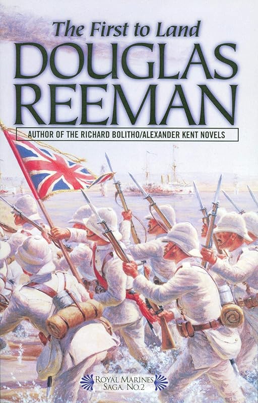 The First to Land (The Royal Marines Saga Book 2) by Douglas Reeman