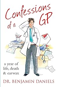 Confessions of a GP (The Confessions Series) by Benjamin Daniels