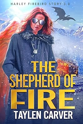 The Shepherd of Fire (Harley Firebird Book 3)