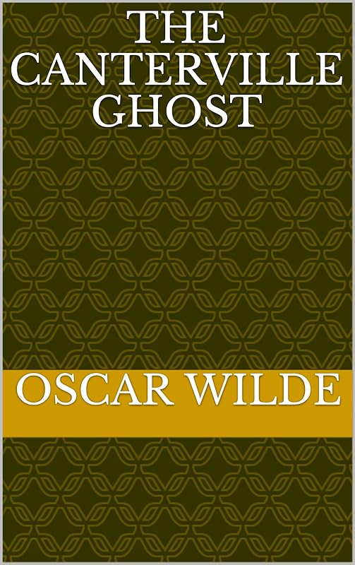 The Canterville Ghost by Oscar Wilde