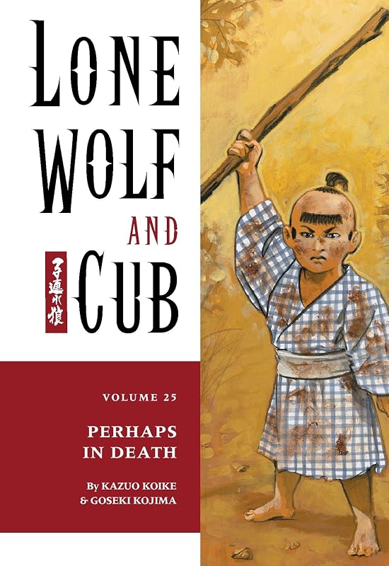 Lone Wolf and Cub Volume 25: Perhaps in Death by Kazuo Koike