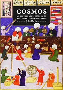 Cosmos: An Illustrated History of Astronomy and Cosmology by John North