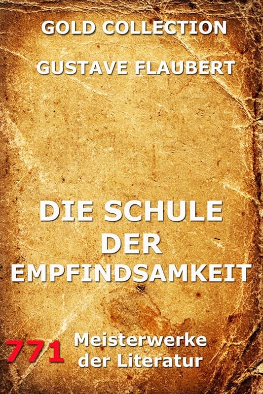 Die Schule der Empfindsamkeit (German Edition) by Gustave Flaubert