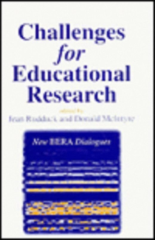 Challenges for Educational Research (New BERA Dialogues series) by Jean Rudduck